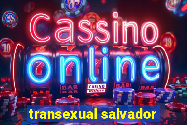 transexual salvador